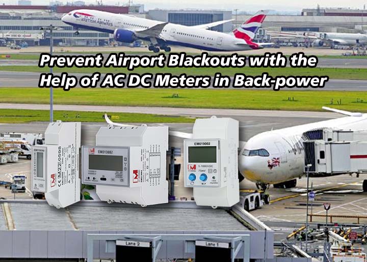 Heathrow Blinded: The Eyes of Backup Power – Precision AC/DC Metering for Critical Infrastructure Security