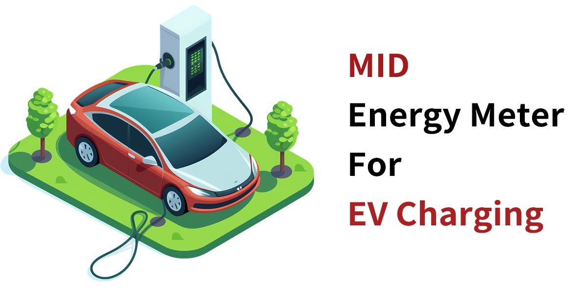 MID Energy Meter for EV Charging: Complete Billing Compliance Guide in Europe